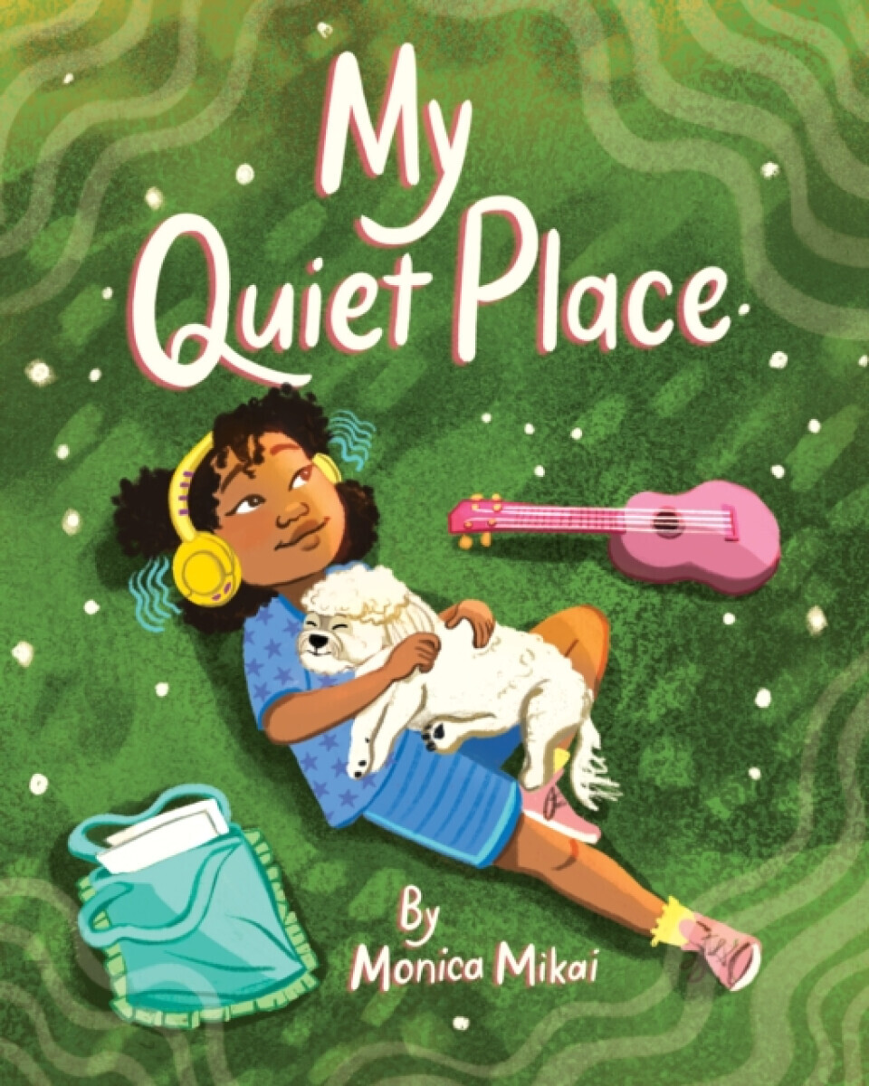 My Quiet Place - Monica Mikai
