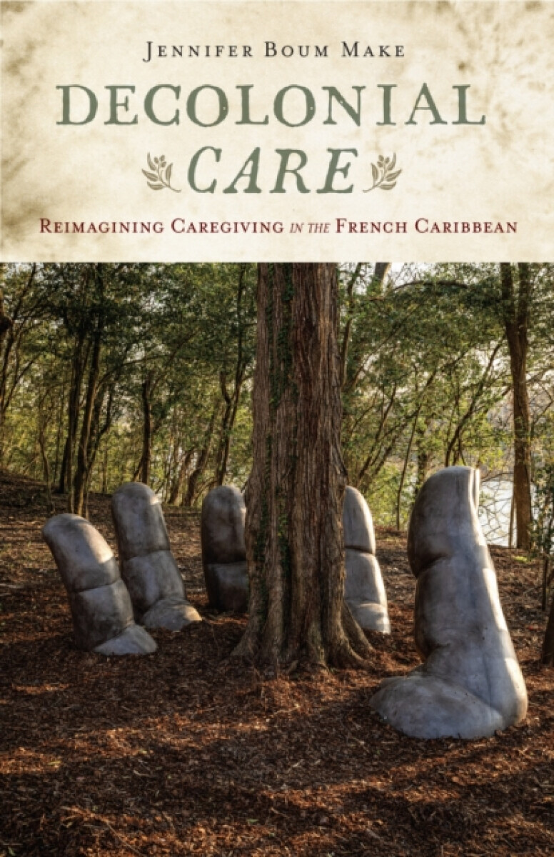 Decolonial Care - Jennifer Boum Make