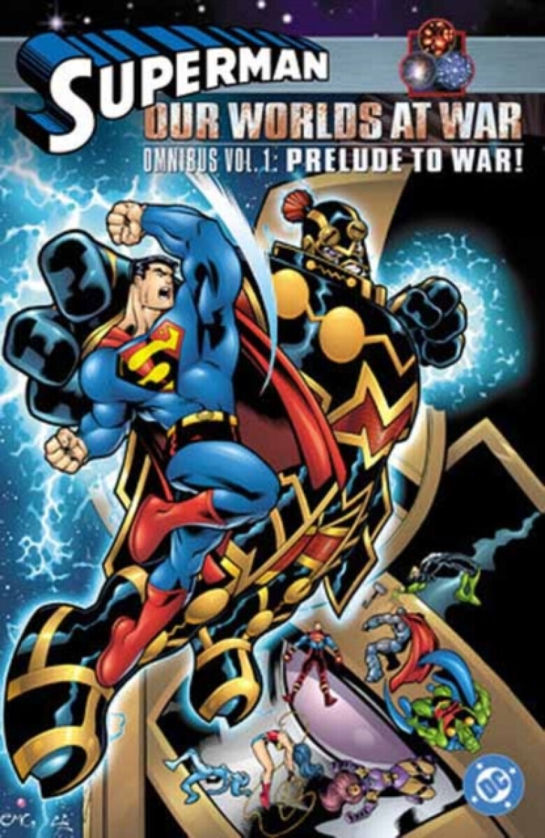 Superman: Our Worlds at War Omnibus Volume 1: Prelude to War! - Joe Kelly, Kano