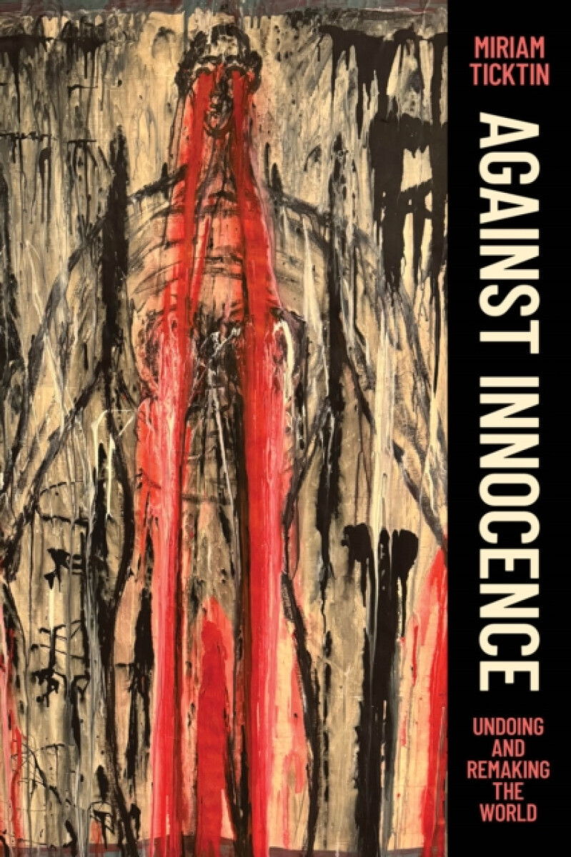 Against Innocence - Miriam Ticktin