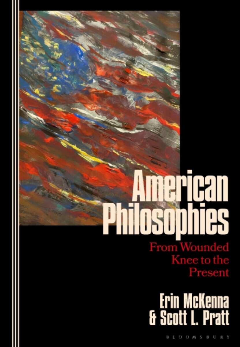 American Philosophies - Professor Erin  McKenna, Professor Scott L. Pratt