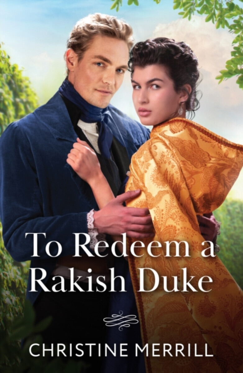 To Redeem A Rakish Duke - Christine Merrill