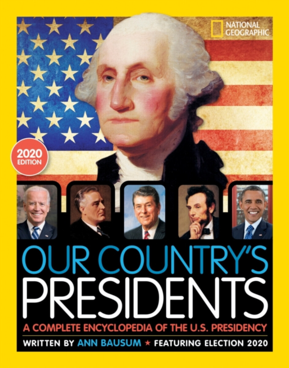 Our Country's Presidents - Ann Bausum, National National Geographic Kids