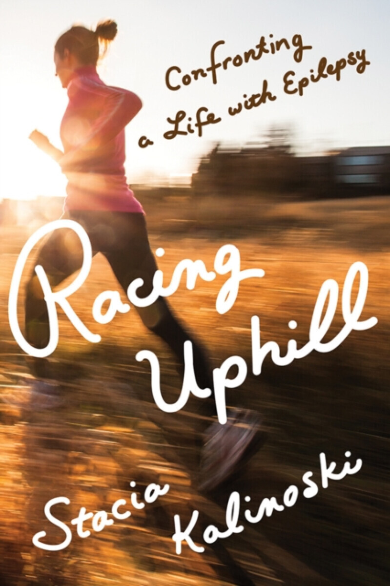 Racing Uphill - Stacia Kalinoski