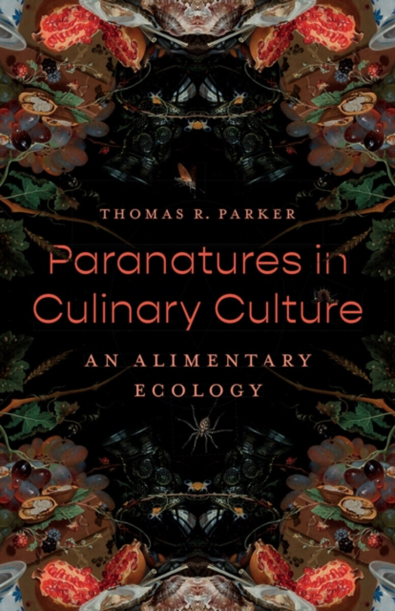 Paranatures in Culinary Culture - Thomas R. Parker