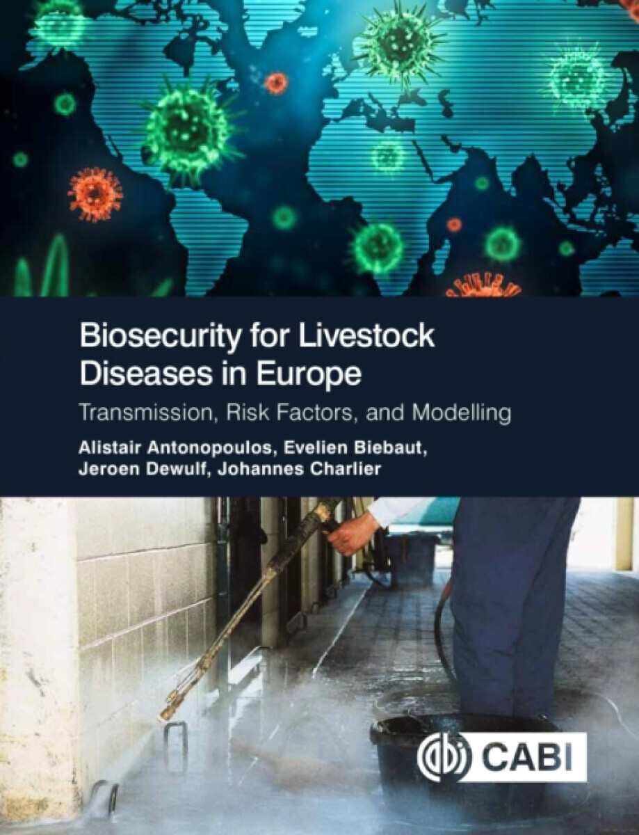 Biosecurity for Livestock Diseases in Europe - Dr Alistair  Antonopoulos, Johannes  Charlier, Jeroen  Dewulf, Evelien  Biebaut
