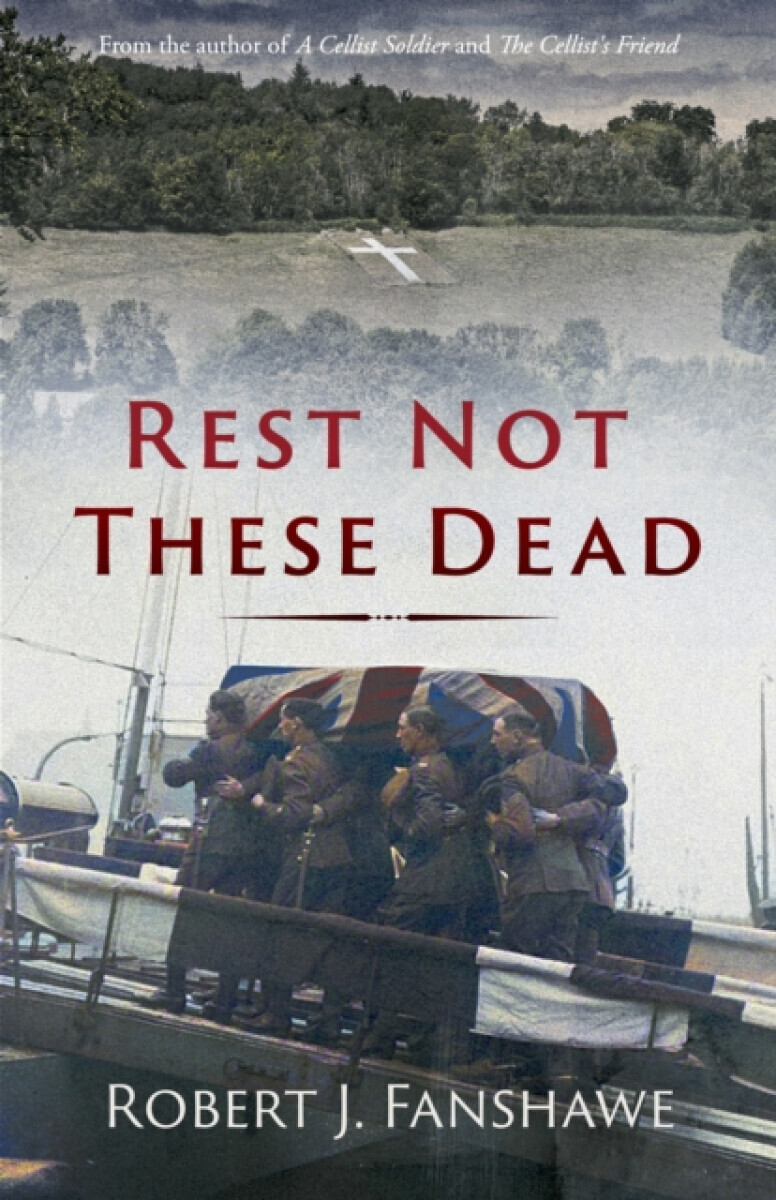 Rest Not These Dead - Robert J. Fanshawe