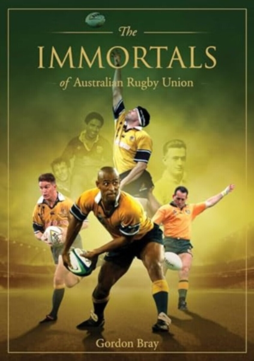 Immortals of Australian Rugby Union - Gordon Bray