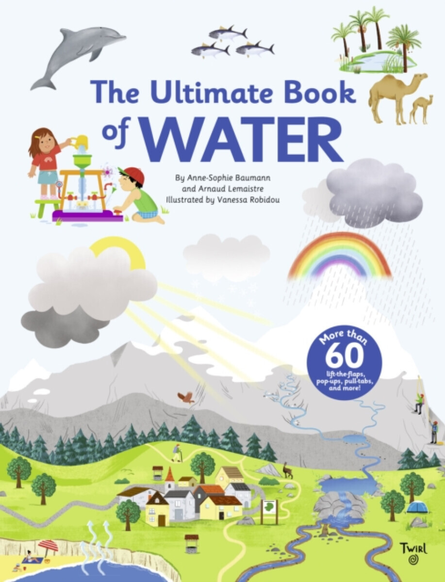 The Ultimate Book of Water - Anne-Sophie Baumann