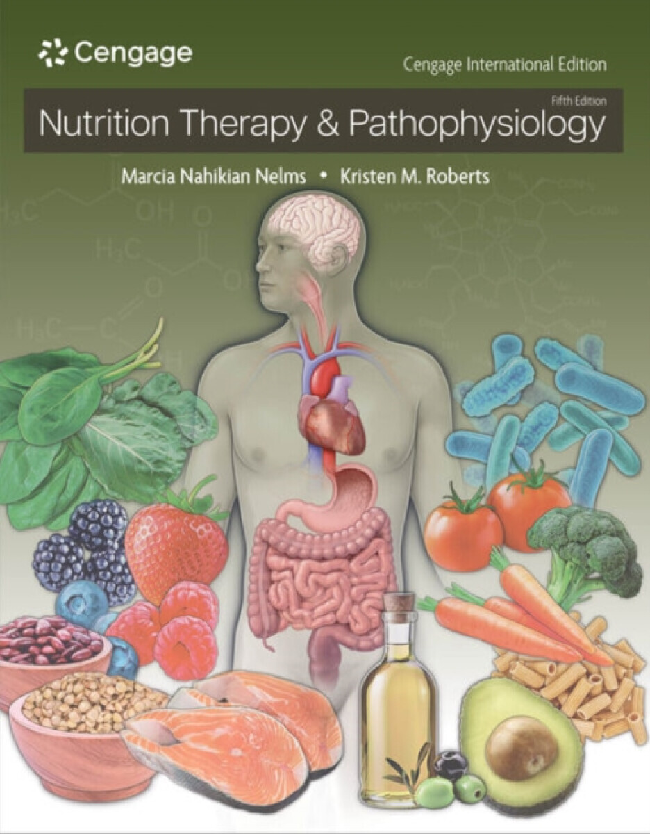 Nutrition Therapy & Pathophysiology, Cengage International Edition - Kristen  Roberts, Marcia  Nelms