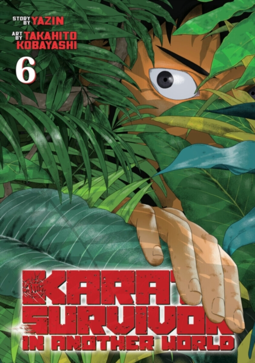 Karate Survivor in Another World (Manga) Vol. 6 - Yazin