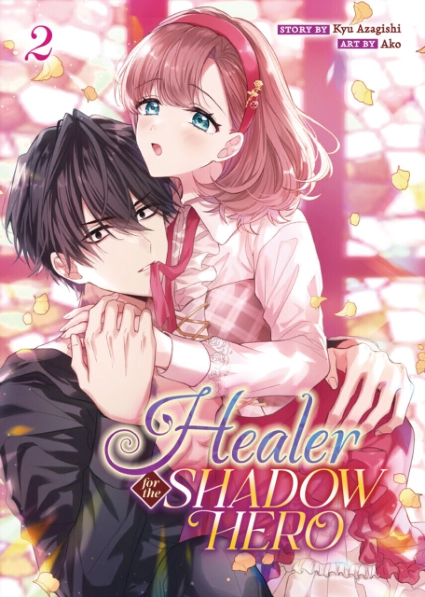 Healer for the Shadow Hero (Manga) Vol. 2 - Kyu Azagishi