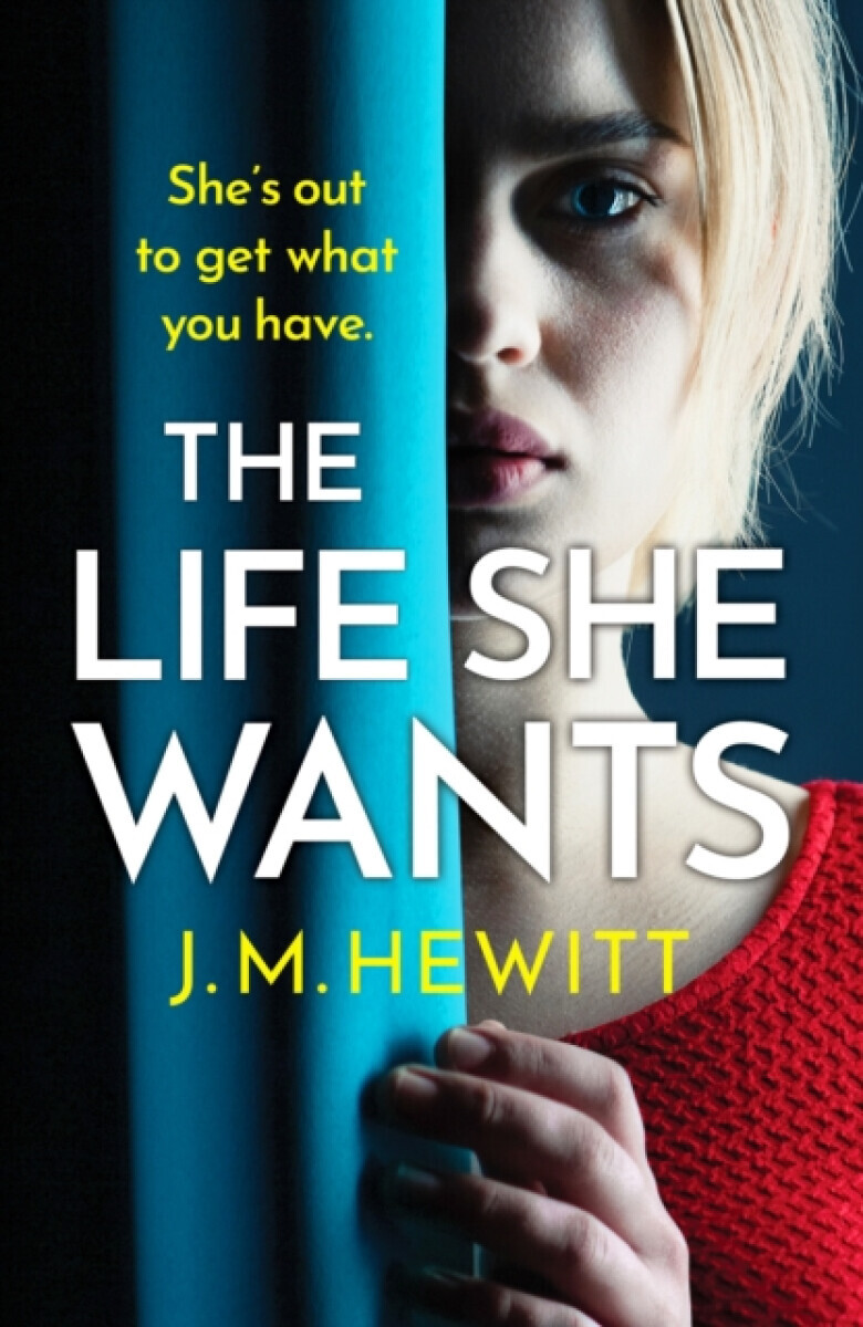 The Life She Wants - J.M. Hewitt
