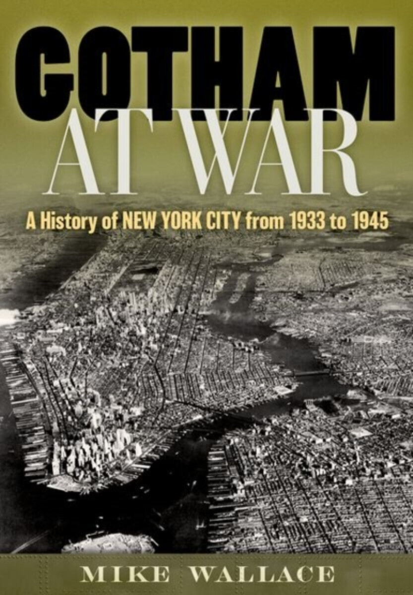 Gotham at War - Mike Wallace