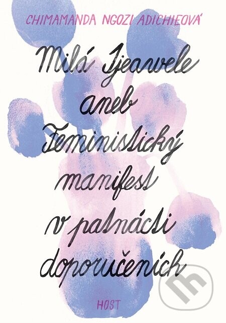 Milá Ijeawele aneb Feministický manifest v patnácti doporučeních - Chimamanda Ngozi Adichie