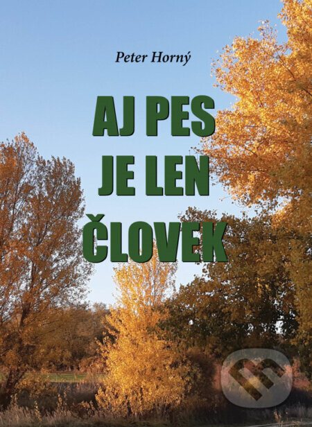 Aj pes je len človek - Peter Horný