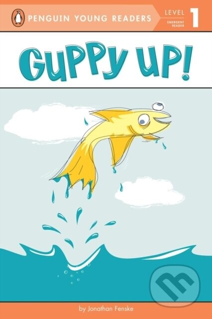 Guppy Up! - Jonathan Fenske