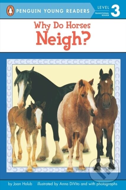 Why Do Horses Neigh? - Joan Holub