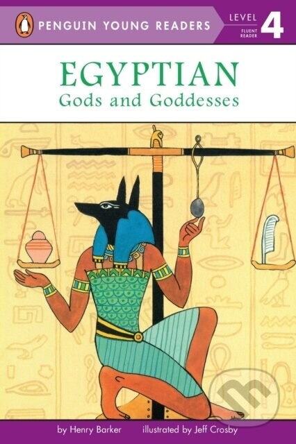 Egyptian Gods and Goddesses - Henry Barker