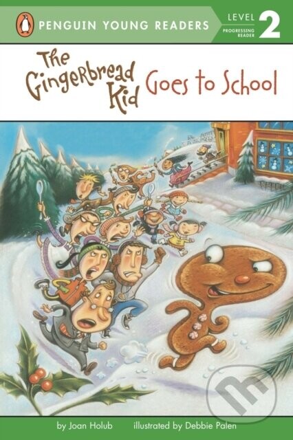 The Gingerbread Kid Goes to School - Joan Holub