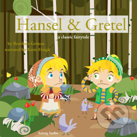 Hansel and Gretel, a Fairy Tale (EN) - Brothers Grimm