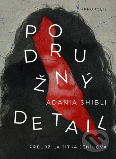 Podružný detail - Adania Shibli