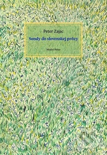 Sondy do slovenskej prózy - Peter Zajac