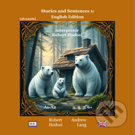 Stories and Sentences 1: English Edition - Róbert Hodoši,Andrew Lang
