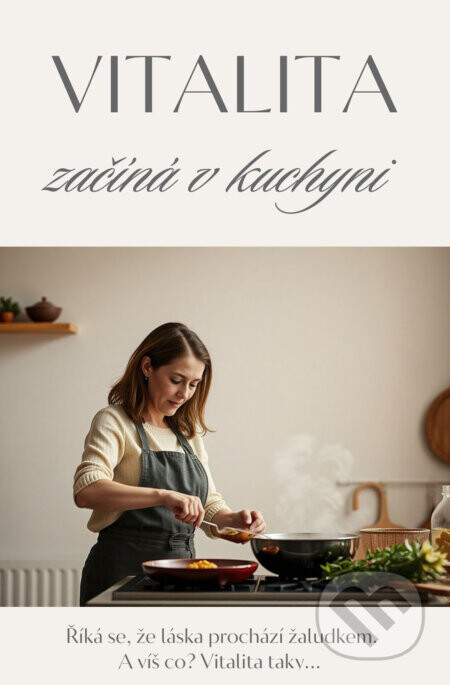 Vitalita začíná v kuchyni - Gabriela Kortová