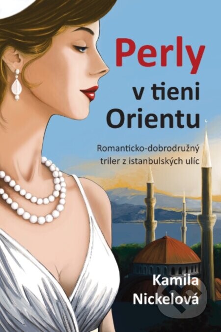 Perly v tieni Orientu - Kamila Nickelová