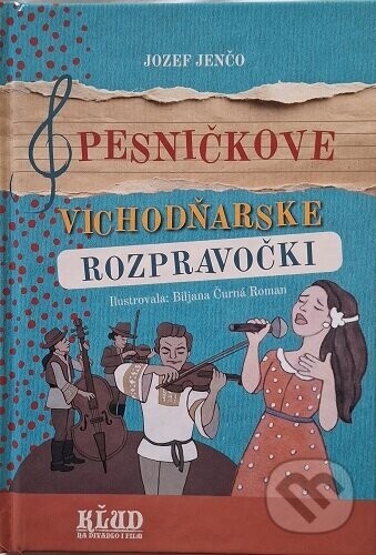 Pesničkove Vichodňarske rozpravočki - Jozef Jenčo