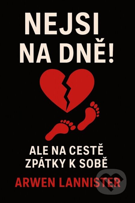 Nejsi na dně - Arwen Lannister