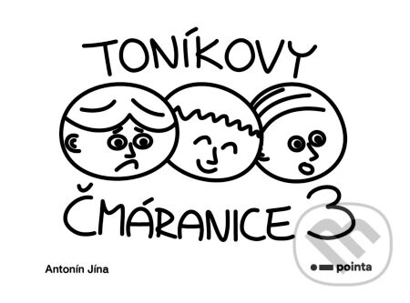 Toníkovy čmáranice 3 - Antonín Jína