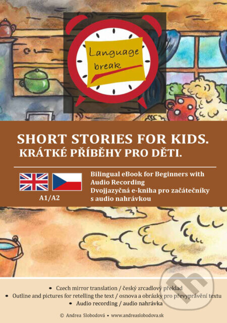 Short stories for kids. Krátké pohádky pro deti - Andrea Slobodová