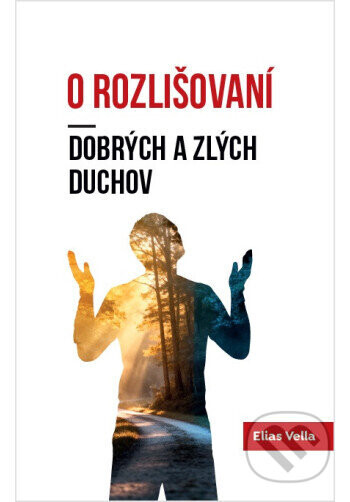 O rozlišovaní dobrých a zlých duchov - Elias Vella