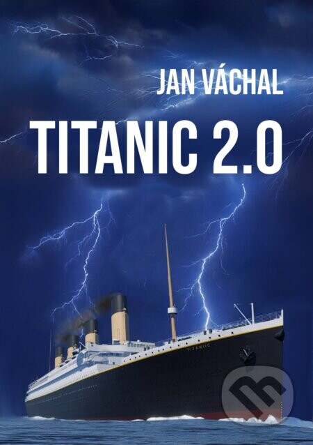 Titanic 2.0 - Jan Váchal