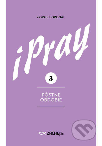 iPray 3: Pôstne obdobie - Jorge Boronat