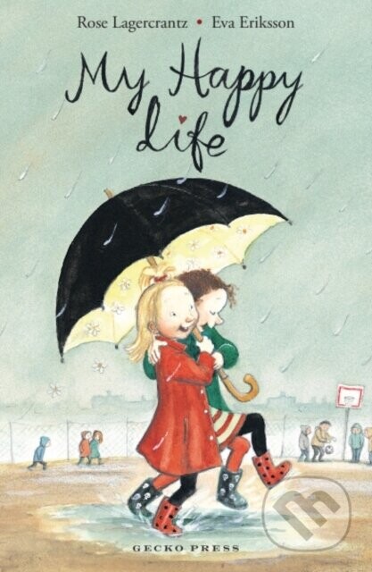 My Happy Life - Rose Lagercrantz