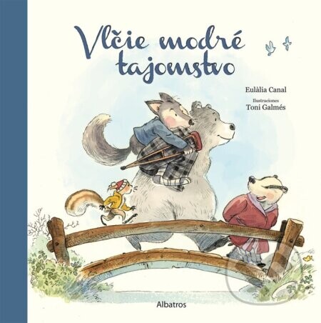 Vlčie modré tajomstvo - Eulália Canal, Toni Galmés (ilustrátor)