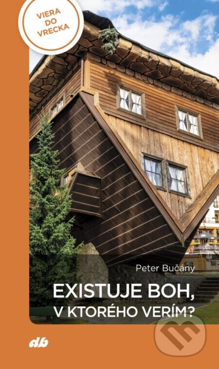 Existuje Boh, v ktorého verím? - Peter Bučány