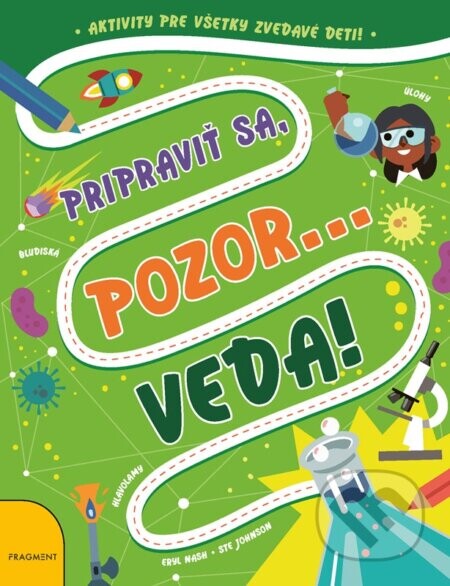 Pripraviť sa, pozor... VEDA! - Eryl Nash, Steven Johnson (ilustrátor)