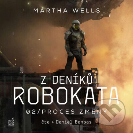 Z deníků Robokata 2 – Proces změny - Martha Wells