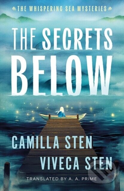 The Secrets Below - Camilla Sten, Viveca Sten