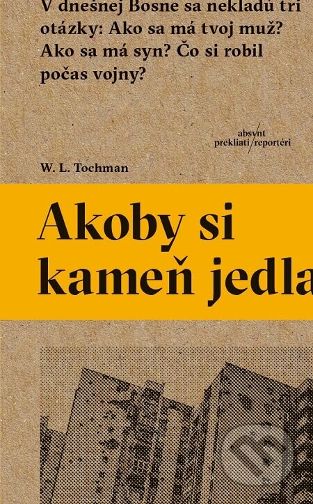 Akoby si kameň jedla - Wojciech Tochman