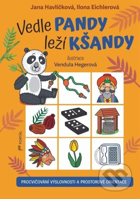 Vedle pandy leží kšandy - Jana Havlíčková, Ilona Eichlerová