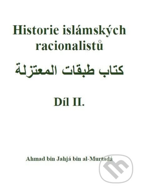 Historie islámských racionalistů - Díl II. - al-Murtadá bin Jahjá bin Ahmad