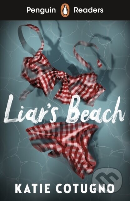 Penguin Readers Level 3: Liars Beach (ELT Graded Reader) - Katie Cotugno