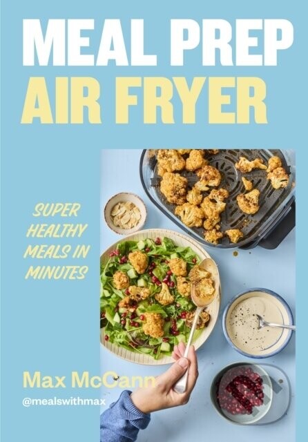 Meal Prep Air Fryer - Max McCann