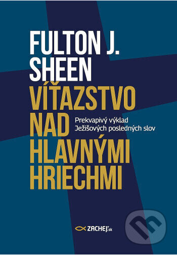 Víťazstvo nad hlavnými hriechmi - Fulton J. Sheen