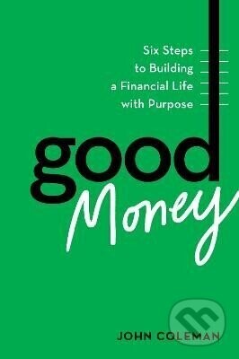 Good Money - -, John Coleman